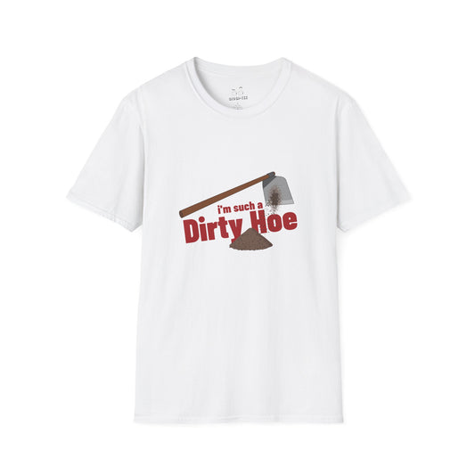 Funny gardening shirt with text “I’m Such a Dirty Hoe” and illustration of a dirt-covered garden hoe.