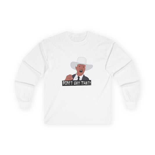 Graphic t-shirt featuring the viral “Don’t Say That!” meme with bold lettering, inspired by Australian politician Bob Katter’s outburst.