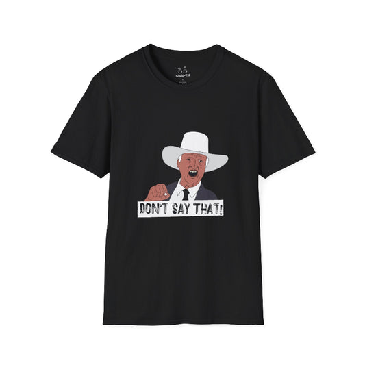 Graphic t-shirt featuring the viral “Don’t Say That!” meme with bold lettering, inspired by Australian politician Bob Katter’s outburst.