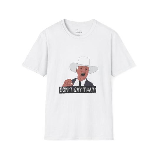 Graphic t-shirt featuring the viral “Don’t Say That!” meme with bold lettering, inspired by Australian politician Bob Katter’s outburst.
