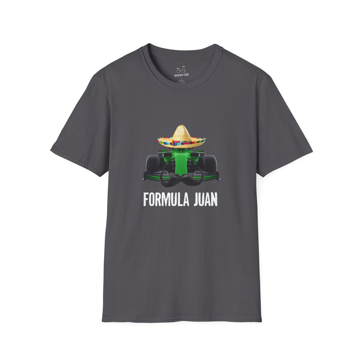 Formula Juan parody shirt design of a green Formula One race car wearing a sombrero with a Mexican mustache