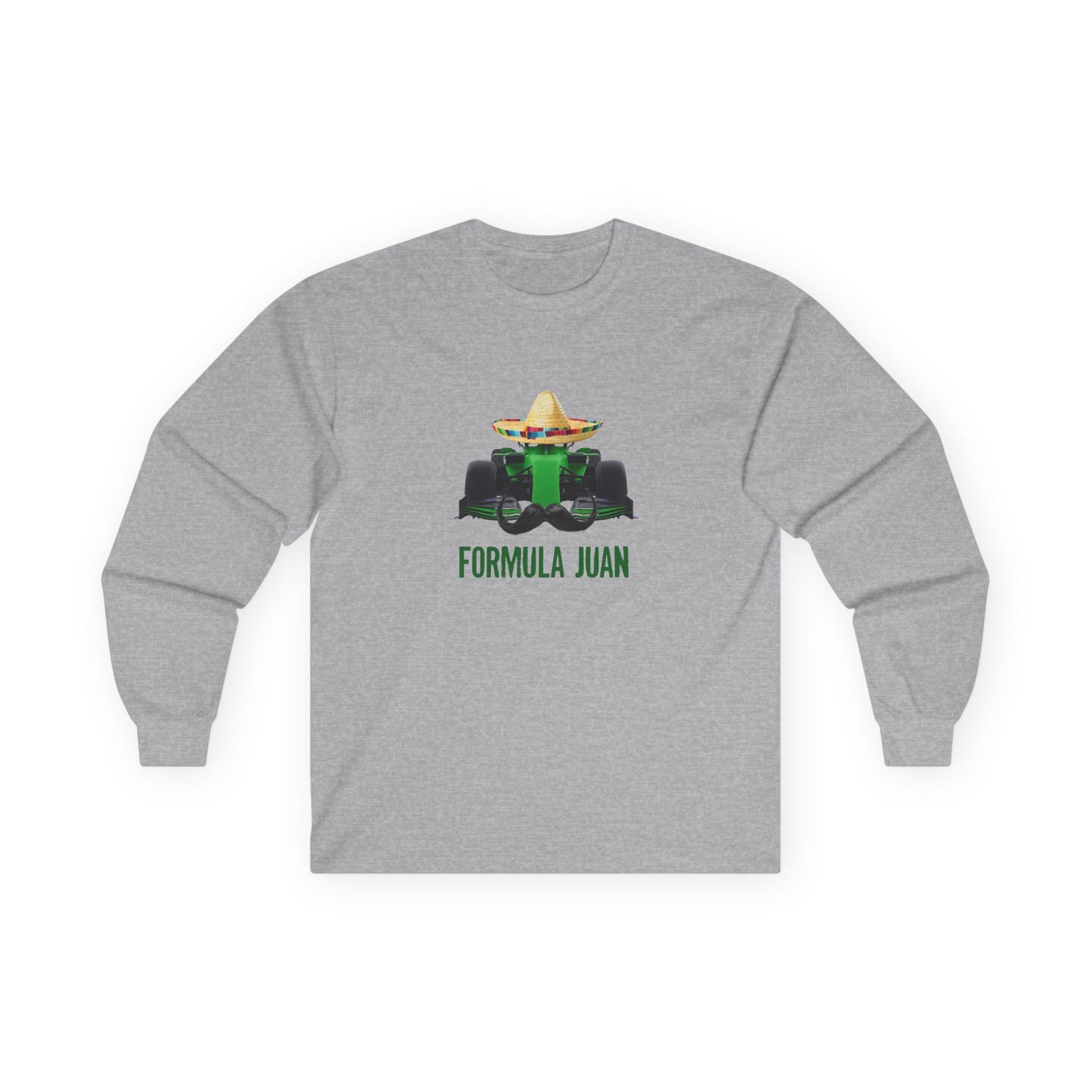 Formula Juan parody long sleeve shirt with a green Formula One race car wearing a sombrero with a Mexican mustache