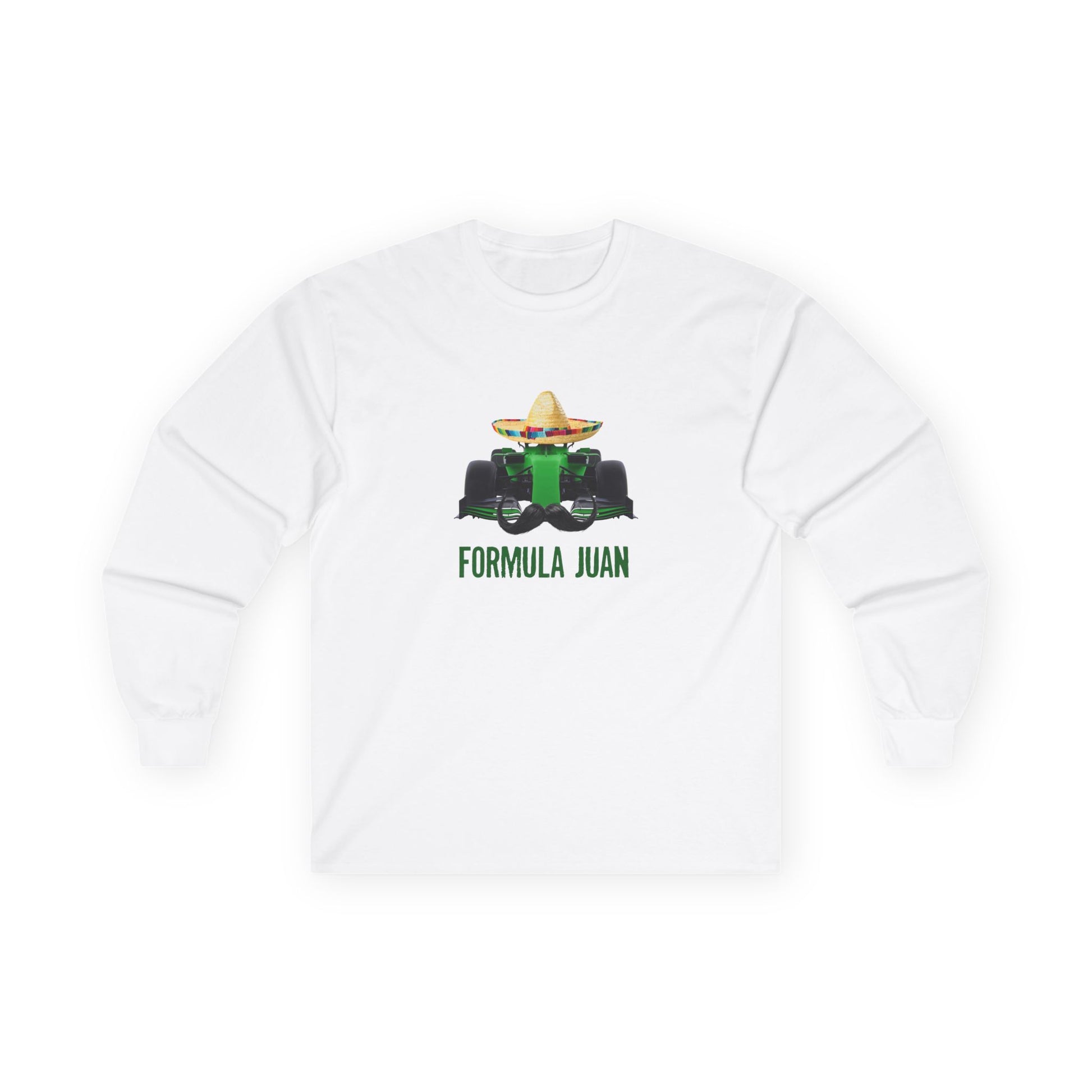 Formula Juan parody long sleeve shirt with a green Formula One race car wearing a sombrero with a Mexican mustache