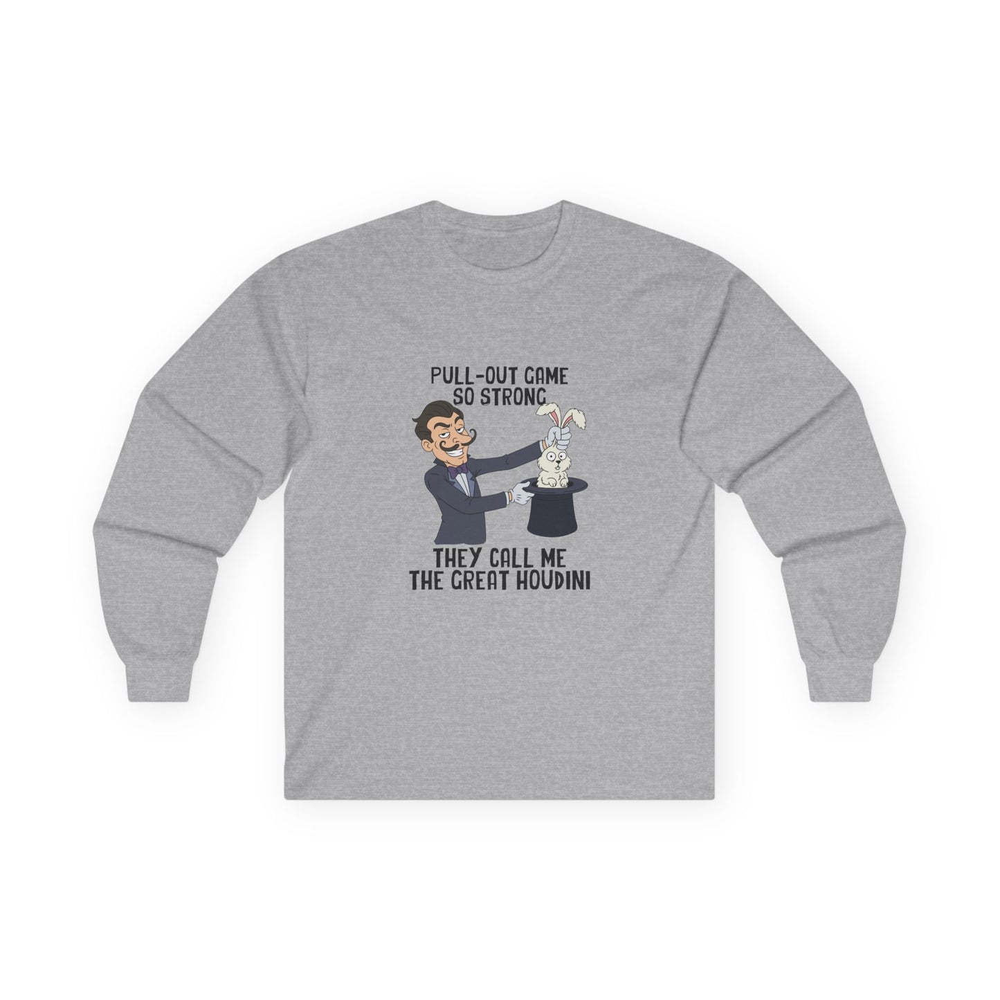 Vintage cartoon long sleeve shirt design featuring a magician smirking while pulling a rabbit out of a hat, representing the text “Pull-out game so strong they call me the Great Houdini.”