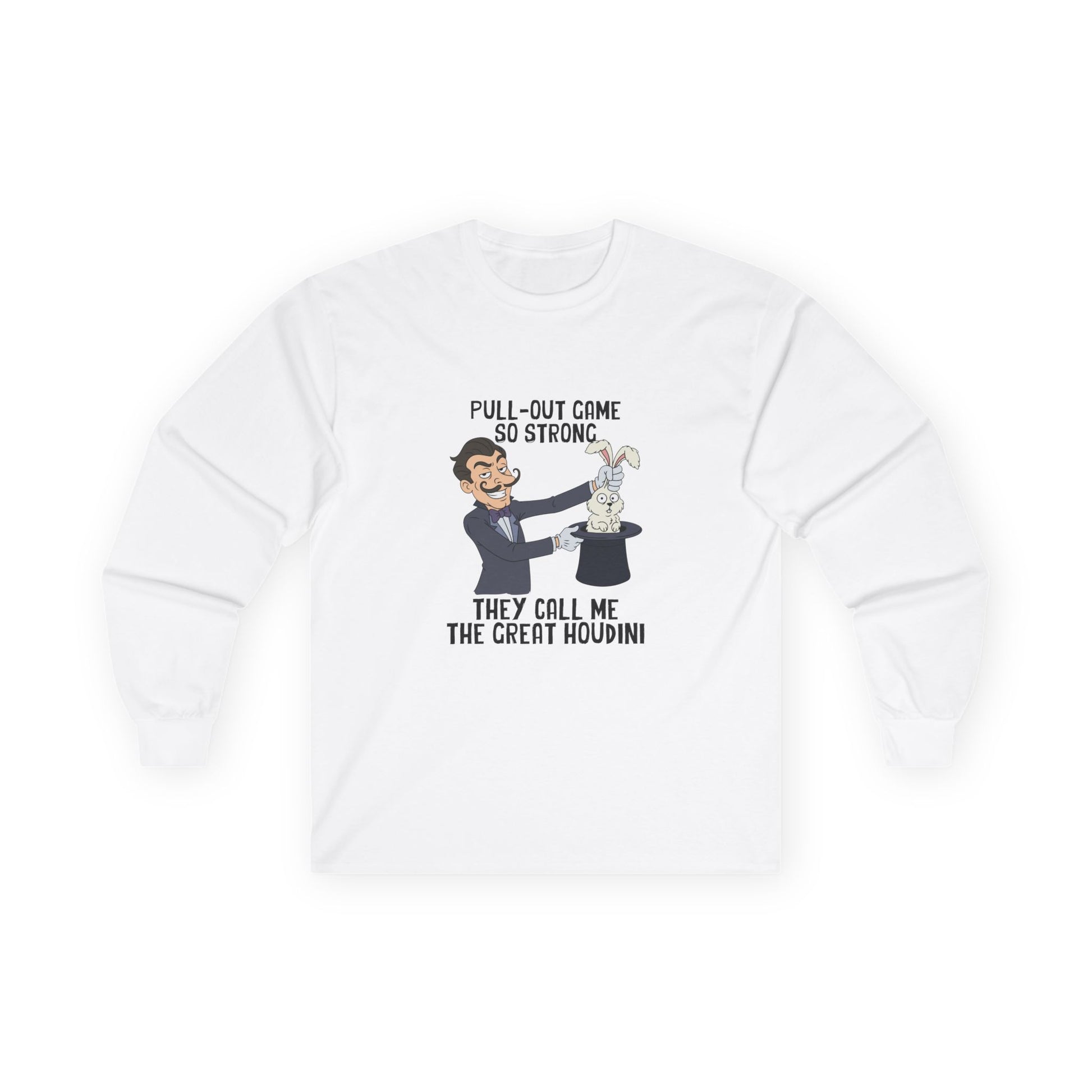 Vintage cartoon long sleeve shirt design featuring a magician smirking while pulling a rabbit out of a hat, representing the text “Pull-out game so strong they call me the Great Houdini.”