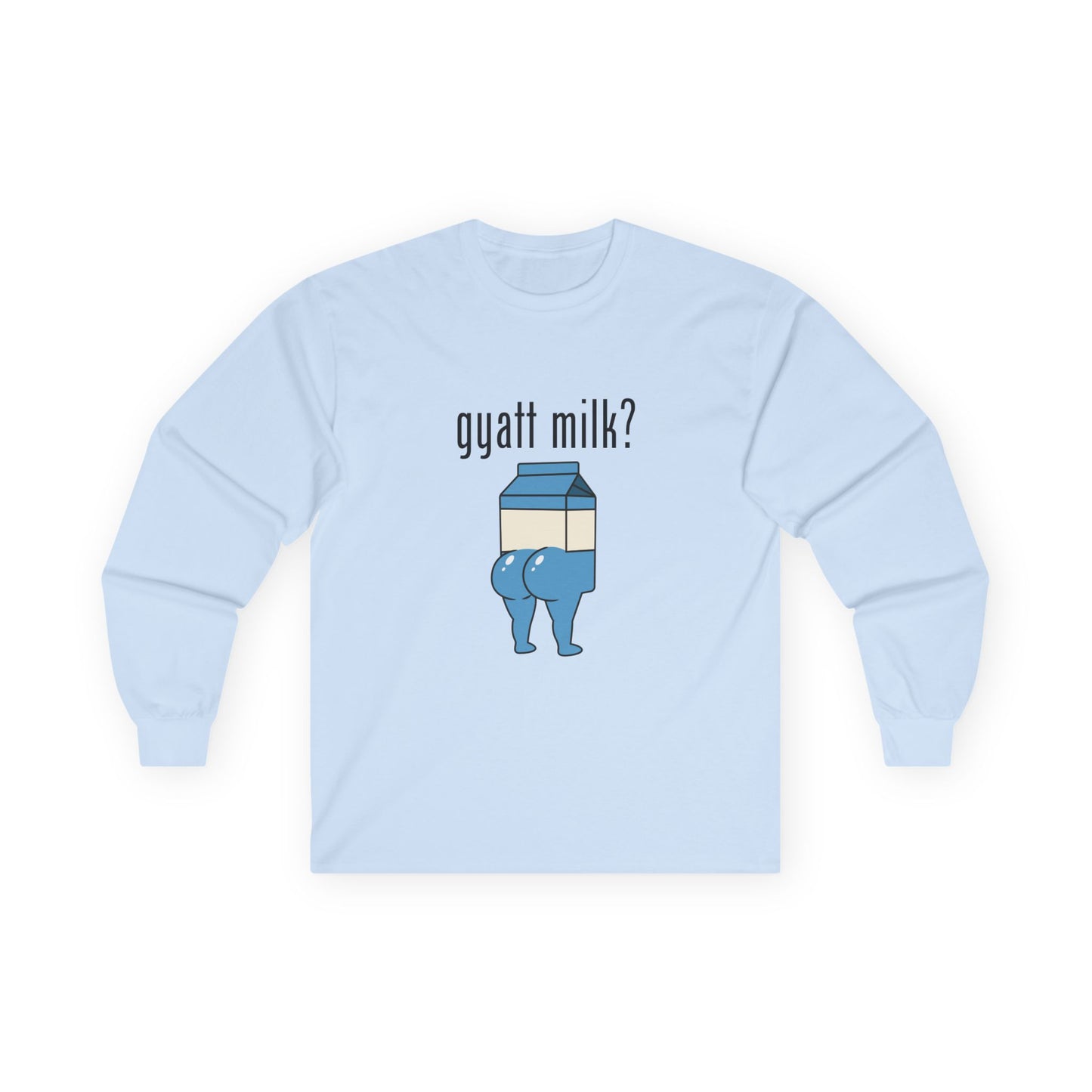 Humorous Got Milk? parody long sleeve shirt design, Gyatt Milk mashup: cartoon milk carton with a big booty, sassy pose.