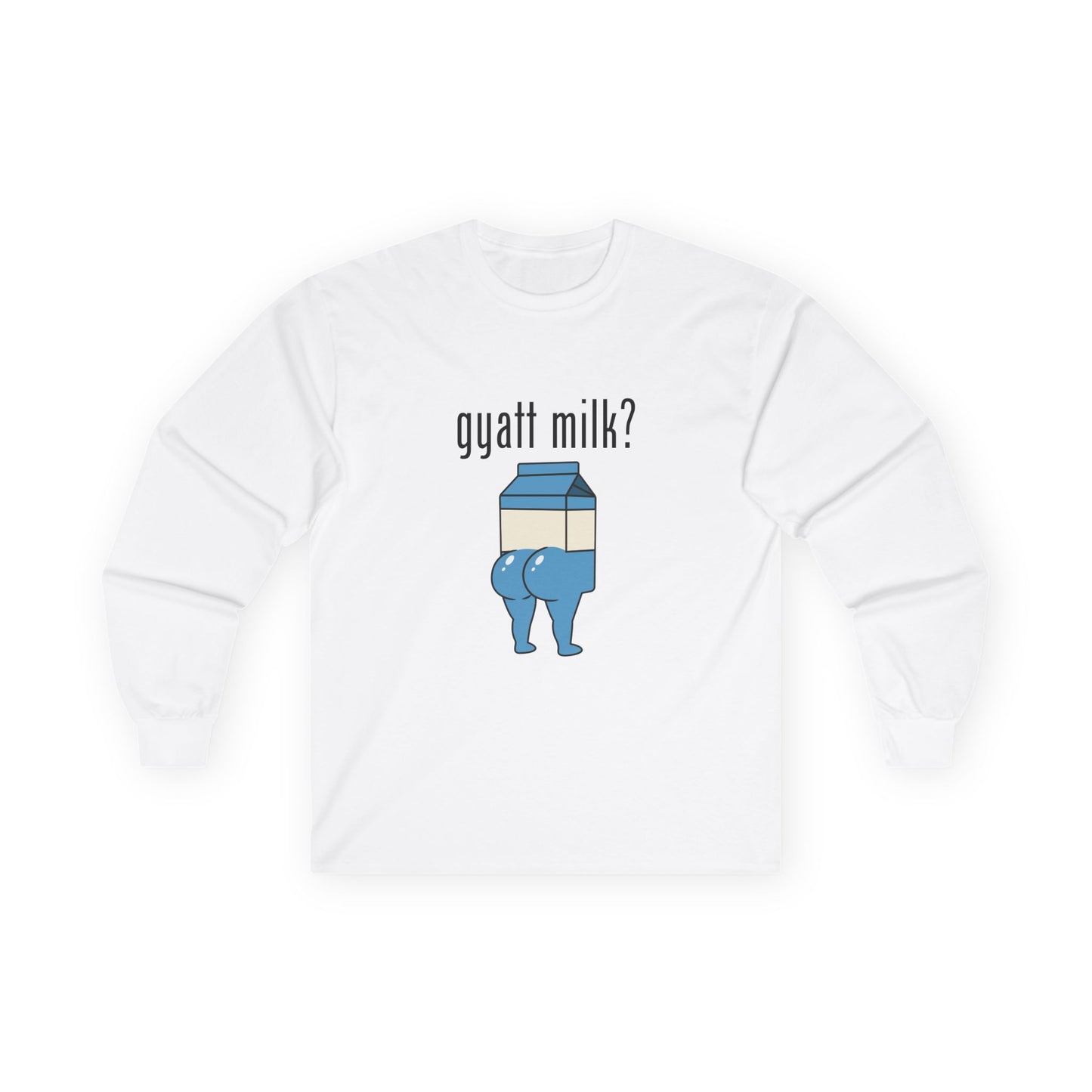 Humorous Got Milk? parody long sleeve shirt design, Gyatt Milk mashup: cartoon milk carton with a big booty, sassy pose.