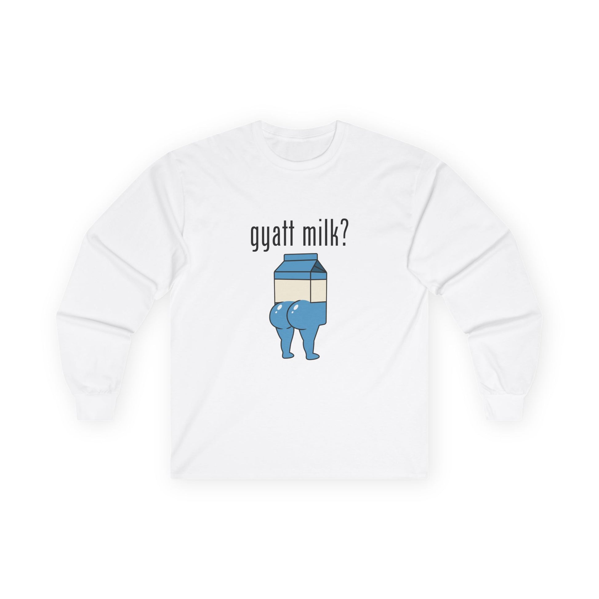 Humorous Got Milk? parody long sleeve shirt design, Gyatt Milk mashup: cartoon milk carton with a big booty, sassy pose.